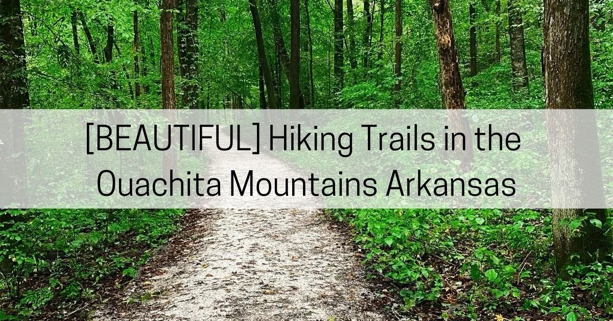 Hiking Trails Ouachita Mountains Arkansas
