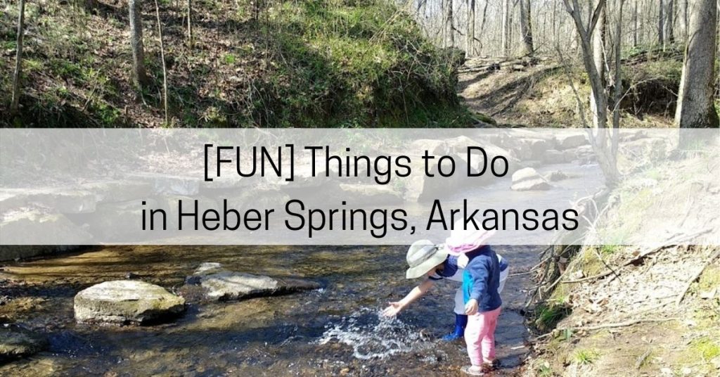 things to do in heber springs AR