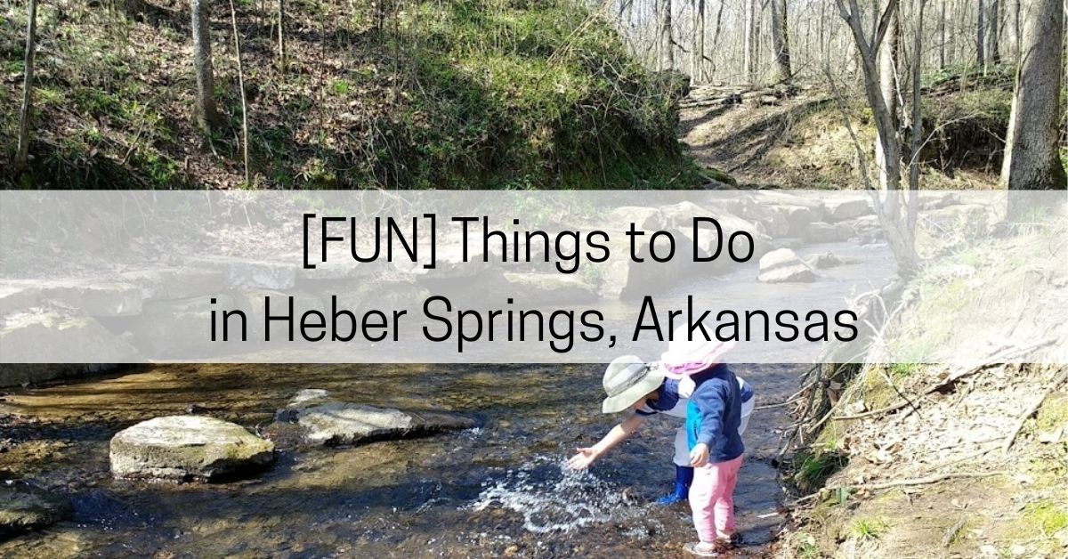 [FUN] Things to Do in Heber Springs, Arkansas All About Arkansas