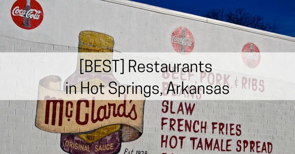 14 Best Restaurants In Hot Springs Arkansas - All About Arkansas