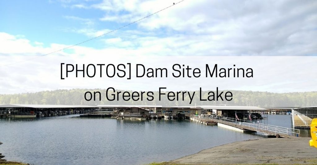 dam site marina greers ferry lake arkansas
