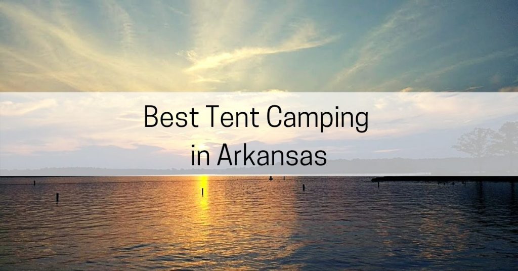 best tent camping in Arkansas