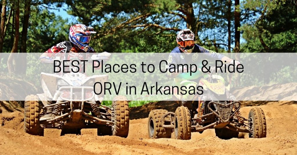 best places to camp and ride atv in arkansas