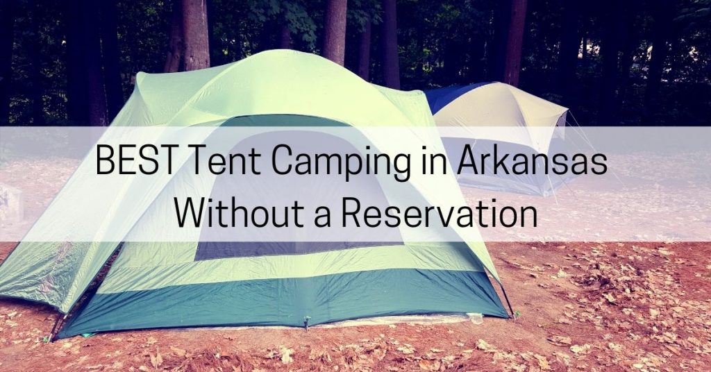 tent camping arkansas without reservation