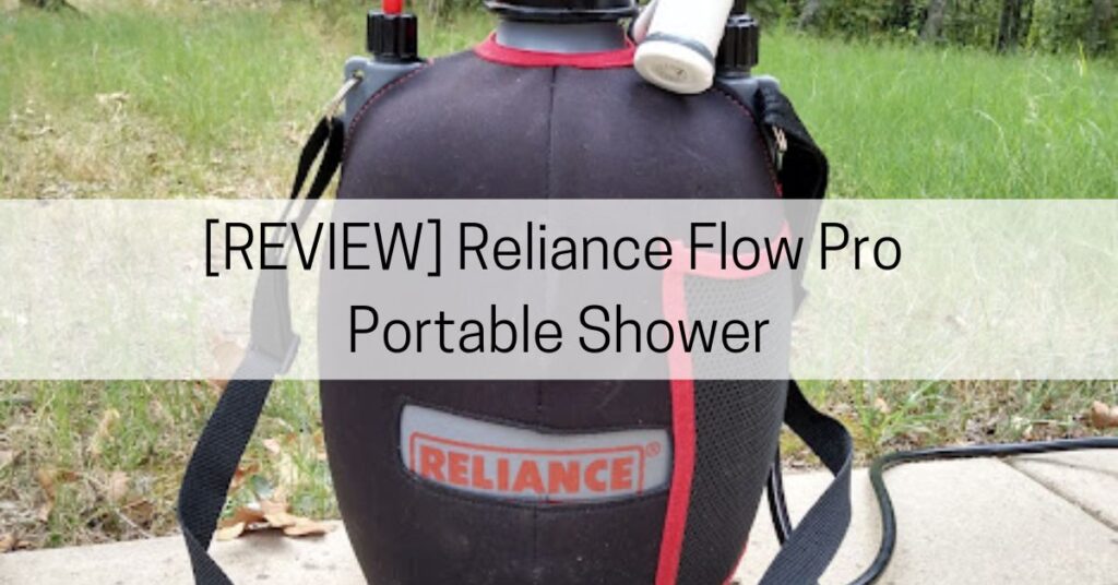 [REVIEW] Reliance Flow Pro Portable Shower