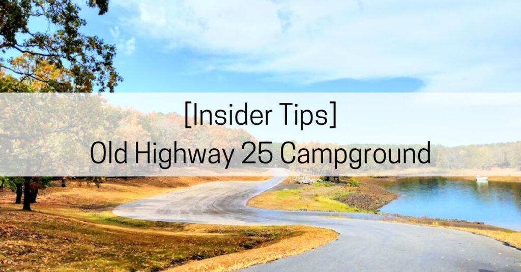 old highway 25 campground review