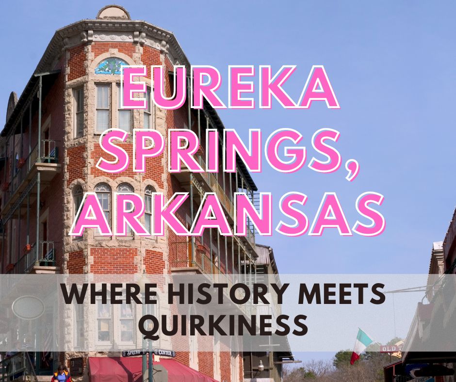 Eureka Springs Arkansas History